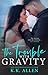 The Trouble With Gravity (G...