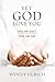 Let God Love You: Why We Don't; How We Can