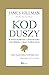 Kod Duszy: W poszukiwaniu charakteru człowieka i jego powołania