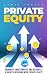 Private Equity: 2nd edition...