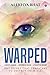 Warped: A Broken Kingdom. A Mysterious Killer. A Forgotten Memory. One secret that threatens to destroy them all.