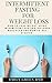 INTERMITTENT FASTING FOR WE...