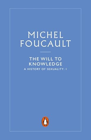The History of Sexuality: 1: The Will to Knowledge