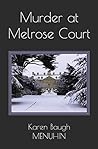 Murder at Melrose Court by Karen Baugh Menuhin