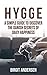 HYGGE. A Simple Guide to Discover the Danish Secrets of Daily... by Birgit Andersen