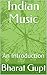Indian Music by Bharat Gupt