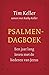 Psalmendagboek: Een jaar lang leven met de liederen van Jezus