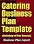 Catering Business Plan Template (Including 10 Free Bonuses)