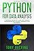 Python for Data Analysis: A Beginner’s Guide to Learn Data Science, Programming and Machine Learning’s Tips and Tricks