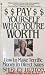 Pay Yourself What You're Worth