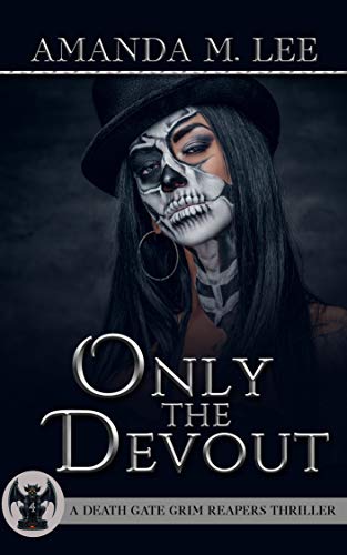Only the Devout (Death Gate Grim Reapers, #4)
