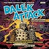 Dalek Attack: Blockade And  Other Stories from the Doctor Who universe: Dalek Audio Annual