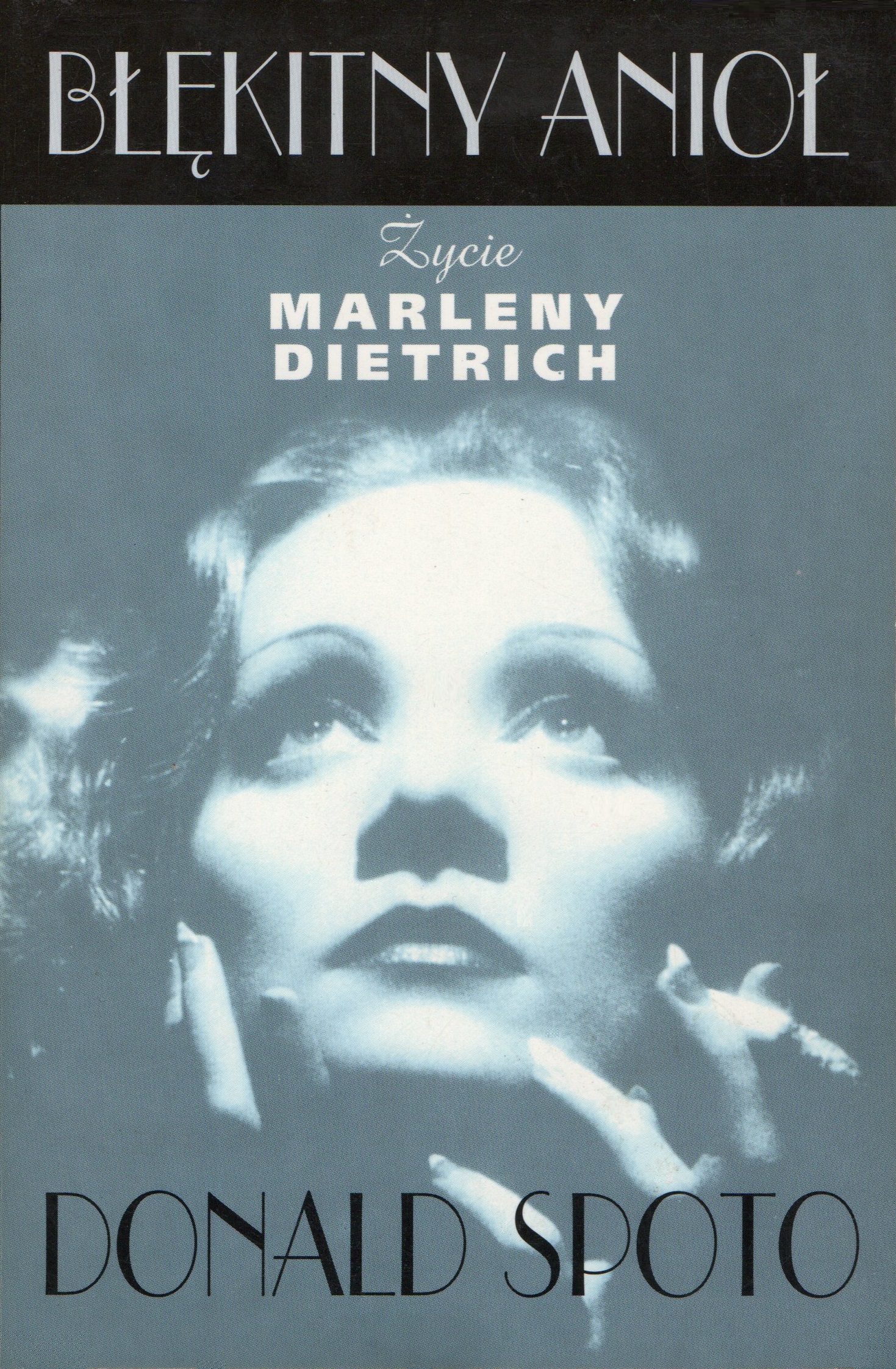 Błękitny anioł. Życie Marleny Dietrich