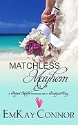 Matchless Mayhem