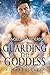 Guarding the Goddess (Kindr...