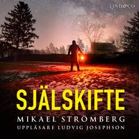 Själsskifte (Intränglingar, #6)