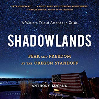 Shadowlands: Fear and Freedom at the Oregon Standoff