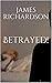 Betrayed!