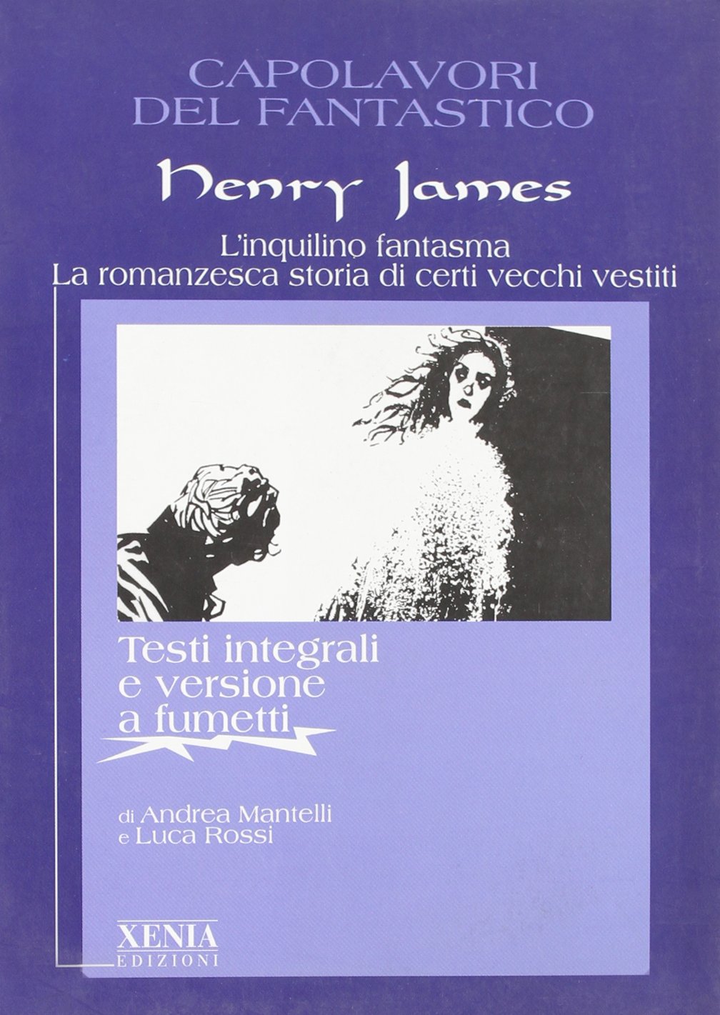 L'inquilino fantasma, la romanzesca storia di certi vecchi vestiti - Henry James (Capolavori del fantastico)