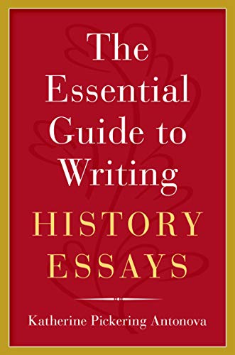 The Essential Guide to Writing History Essays (Kindle Edition)