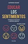 Educar los sentimientos: Inteligencia emocional y equilibrio afectivo (Hacer Familia nº 63) (Spanish Edition)