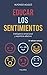 Educar los sentimientos by Alfonso Aguiló