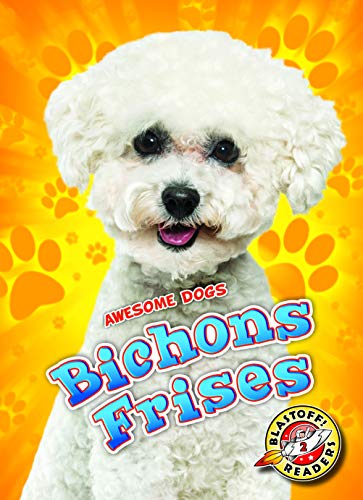 Bichons Frises (Awesome Dogs)