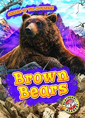 Brown Bears (Animals of the Mountains: Blastoff! Readers, Level 2)