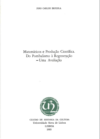 Matemáticos e produção científica. Do Pombalismo à Regeneração - uma avaliação
