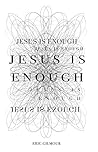 Jesus is Enough