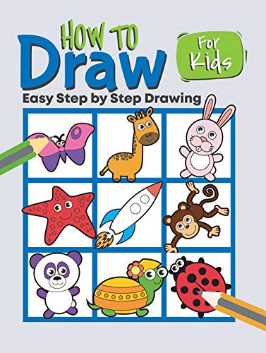 How to Draw Cute Stuff for Kids Ages 07 - 12: Learn to Draw with Easy Step by Step