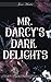 Mr. Darcy's Dark Delights: ...