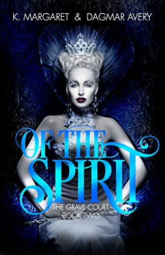Of the Spirit (The Grave Court Book 2)