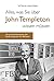 Alles, was Sie über John Templeton wissen müssen by Rolf Morrien