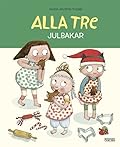 Alla tre julbakar