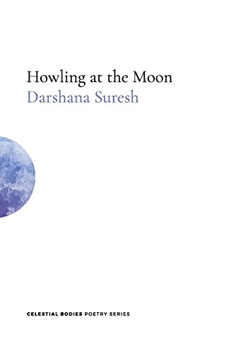 Howling at the Moon (Celestial Bodies Poetry)