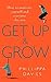 Get Up and Grow : How to Mo...