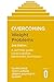 Overcoming Weight Problems: A Self-Help Guide Using Cognitive Behavioural Techniques