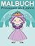Malbuch Prinzessin ab 4 Jah...