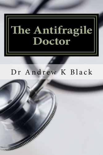 The Antifragile Doctor