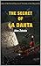 The Secret of La Danta