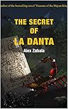 The Secret of La Danta The Secret of La Danta