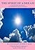 The Spirit Of A Dream: Thes...