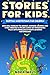 Stories For Kids by Nora Walt