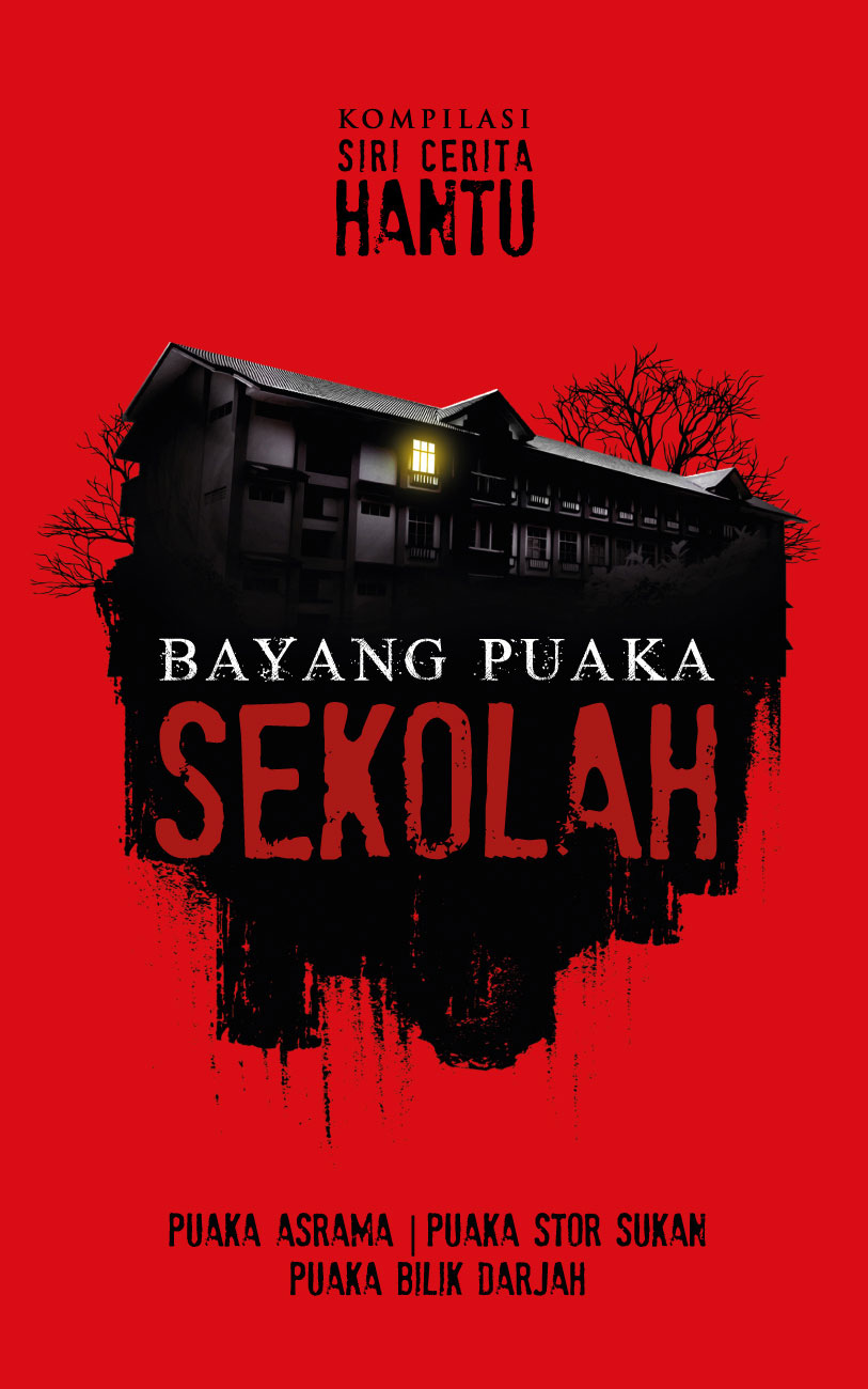 Bayang Puaka Sekolah: Puaka Asrama, Puaka Stor Sukan, Puaka Bilik Darjah