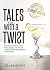 Tales with a Twist: Quench your thirst for drama, humor, mystery, romance and suspense in this unique collection of short stories.