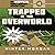 Trapped in the Overworld (An Unofficial Minetrapped Adventure, #1)