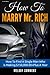 How To Marry Mr. Rich: How ...