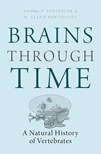 Brains Through Time: A Natural History of Vertebrates (Kindle Edition)