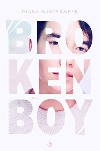 Broken Boy: Love is Love Roman (German Edition)